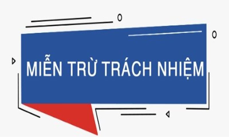 Tìm hiểu về miễn trừ trách nhiệm tại nhà cái là gì?